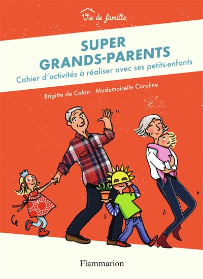 Super grands-parents : cahier d'activités à réaliser avec ses petits-enfants