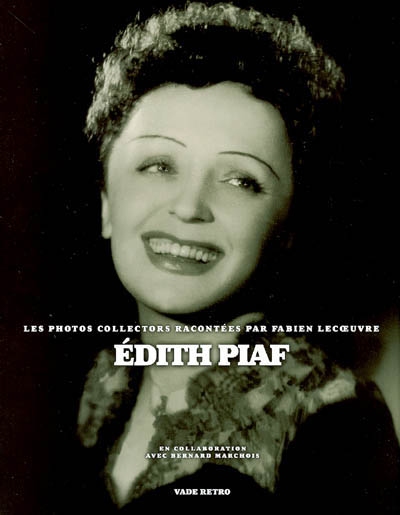 Edith Piaf : les photos collectors