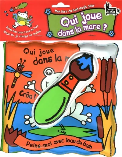 Qui joue dans la mare ? : peins-moi avec l'eau du bain