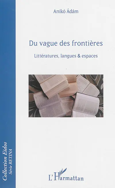 Du vague des frontières : littératures, langues & espaces