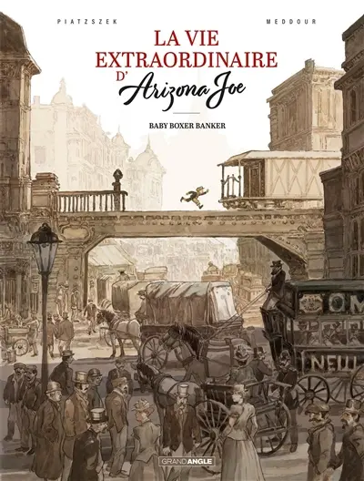 Vie extraordinaire d'Arizona Joe, le clochard de Wall Street. Vol. 1