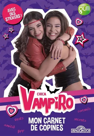 Chica vampiro : mon carnet de copines : avec des stickers !