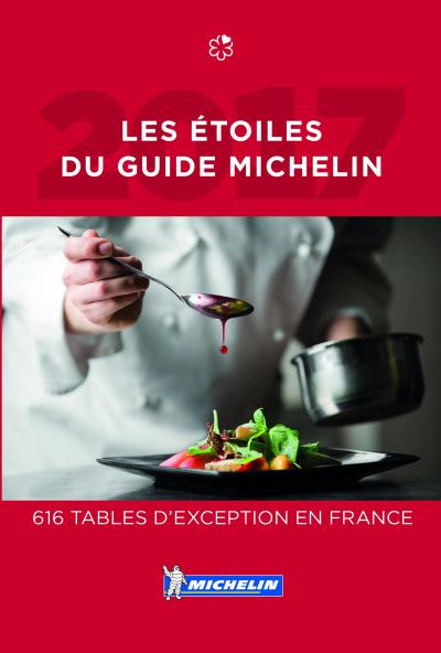 Les étoiles du guide Michelin 2017 : 616 tables d'exception en France
