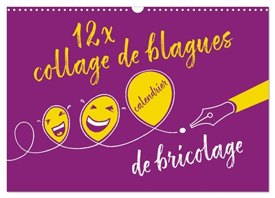 12 x collage de blagues : calendrier de bricolage (Calendrier mural 2025 DIN A3 vertical), CALVENDO calendrier mensuel : Un calendrier de bricolage qui fait rire.