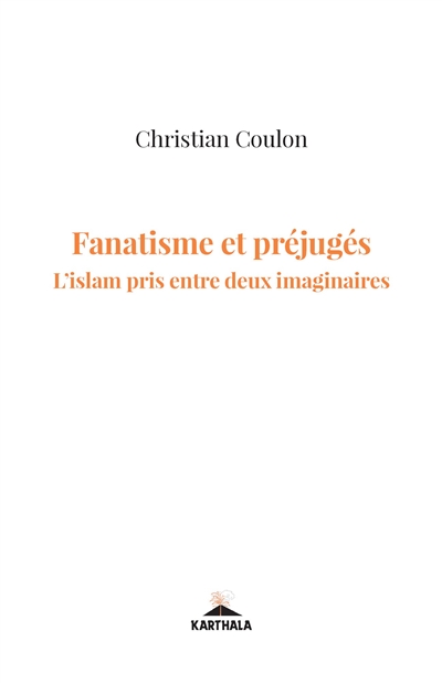 Fanatismes et préjugés :...