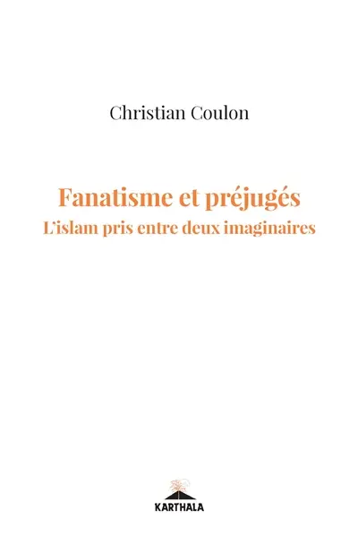 Fanatismes et préjugés : l'islam pris entre deux imaginaires