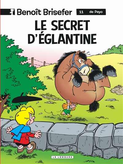 Benoît Brisefer. Vol. 11. Le secret d'Eglantine