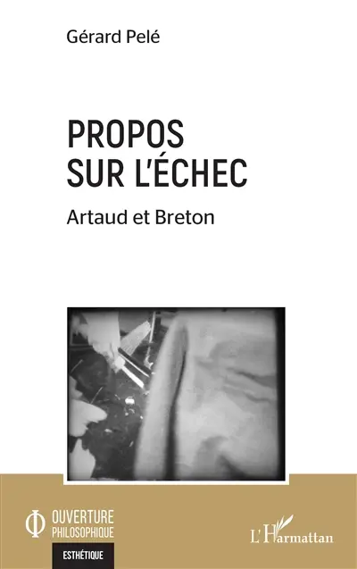 Propos sur l'échec : Artaud et Breton