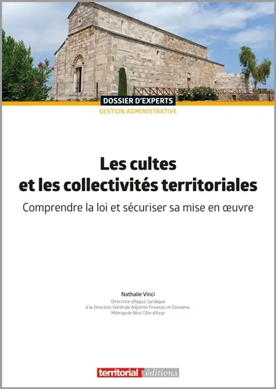 Les cultes et les collectivités territoriales : comprendre la loi et sécuriser sa mise en oeuvre