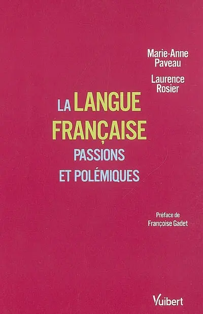 La langue française, passions et polémiques