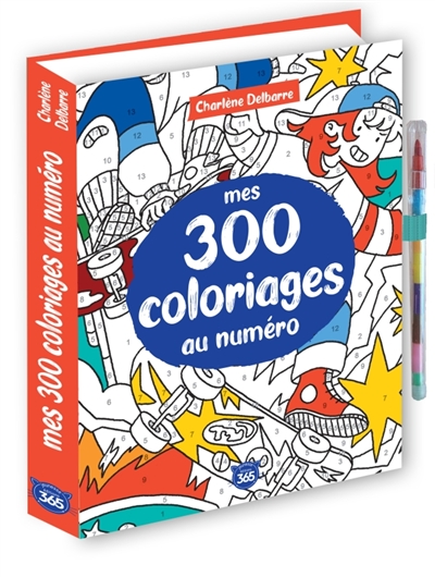 Mes 300 coloriages au numéro