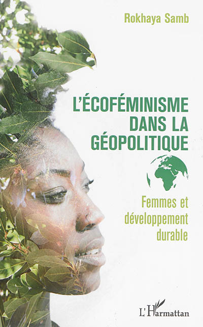 L'écoféminisme dans la géopolitique : femmes et développement durable