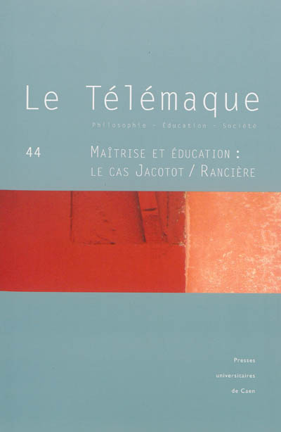 Télémaque (Le), n° 44. Maîtrise et éducation : le cas Jacotot-Rancière