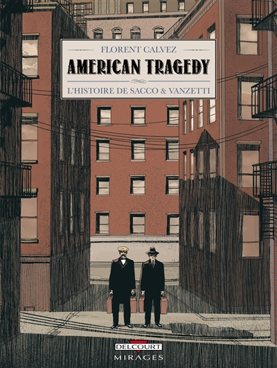 American tragedy : l'histoire de Sacco & Vanzetti
