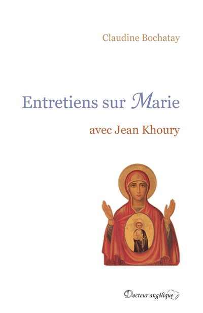 Entretiens sur Marie : avec Jean Khoury