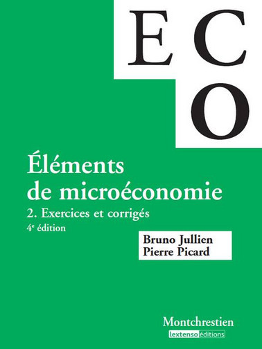 Eléments de microéconomie. Vol. 2. Exercices et corrigés