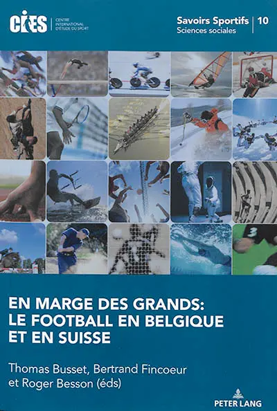 En marge des grands : le football en Belgique et en Suisse