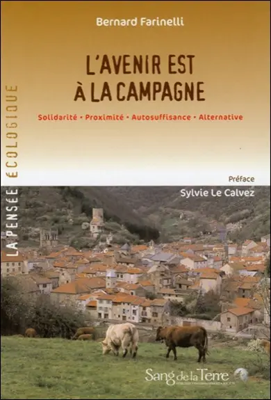 L'avenir est à la campagne : solidarité, proximité, autosuffisance, alternative