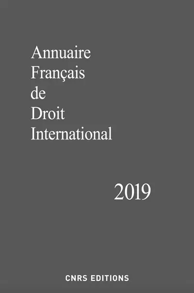 Annuaire français de droit international. Vol. 65. 2019