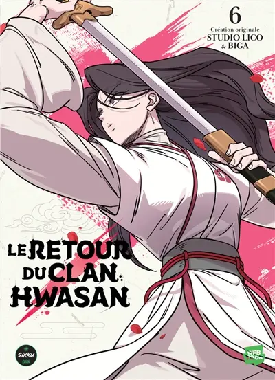 Le retour du clan Hwasan. Vol. 6