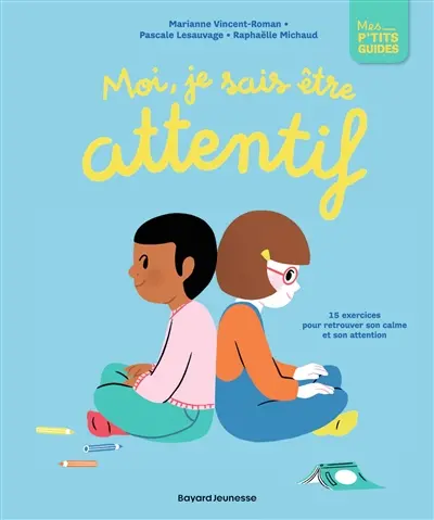Moi, je sais être attentif