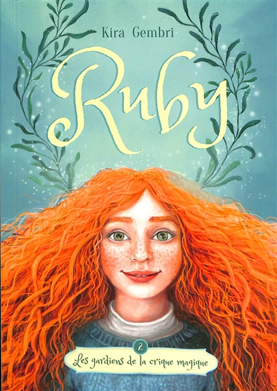 Ruby. Vol. 2. Les gardiens...