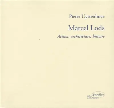 Marcel Lods : l'architecture d'une action
