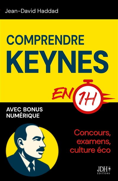Comprendre Keynes en 1h :...
