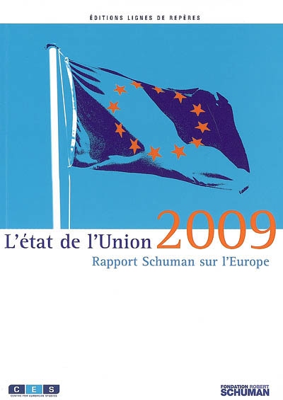 L'état de l'Union 2009 : rapport Schuman sur l'Europe