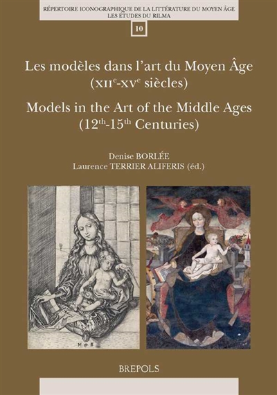 Les modèles dans l'art du Moyen Age : XIIe-XVe siècles. Models in the art of the Middle Ages : 12th-15th centuries