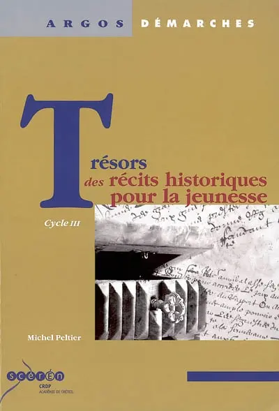 Trésors des récits historiques pour la jeunesse : cycle III