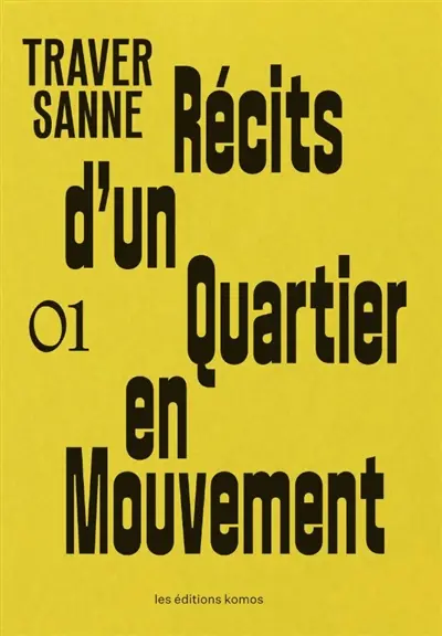 Traversanne : récits d'un quartier en mouvement, n° 1