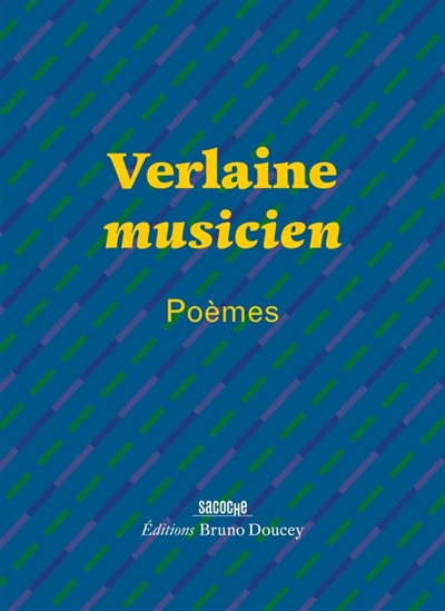 Verlaine musicien : poèmes