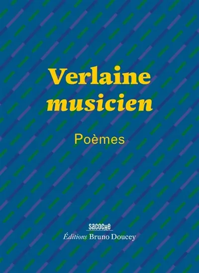 Verlaine musicien : poèmes