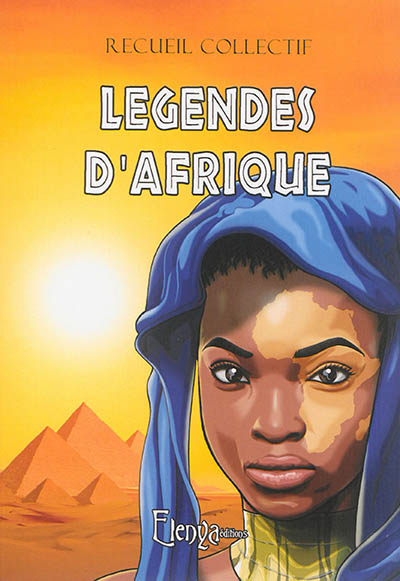 Légendes d'Afrique : recueil collectif