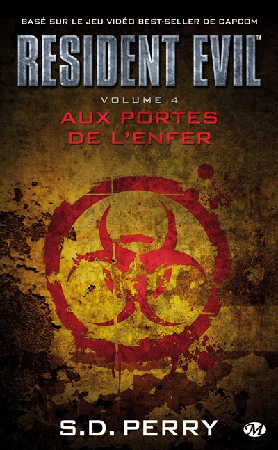 Resident evil. Vol. 4. Aux portes de l'enfer