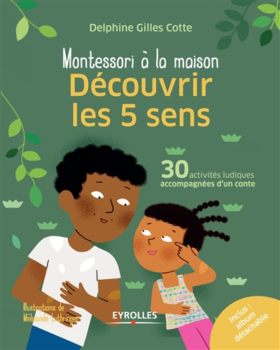 Montessori à la maison: Découvrir les 5 sens