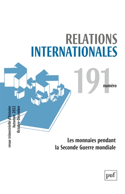 Relations internationales, n° 191. Les monnaies pendant la Seconde Guerre mondiale