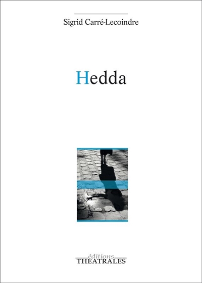 Hedda : librement inspiré de la vie d'Hedda Nussbaum et de son récit biographique Surviving intimate terrorism, 2005