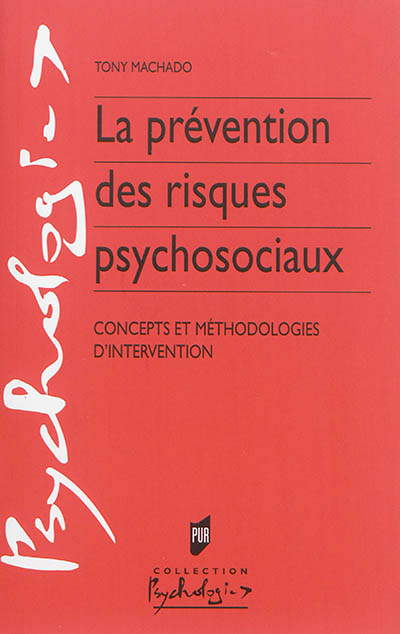 La prévention des risques psychosociaux : concepts et méthodologies d'intervention