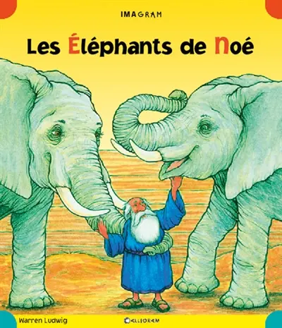 Les éléphants de Noé