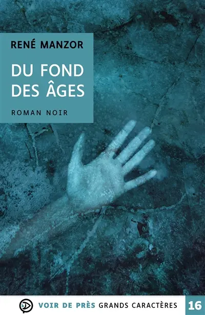 Du fond des âges : roman noir