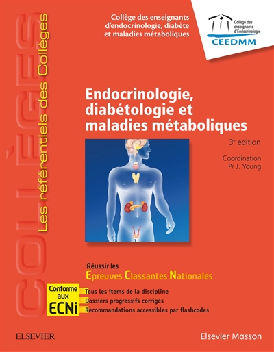 Endocrinologie, diabétologie et maladies métaboliques : réussir les épreuves classantes nationales : conforme aux ECNi