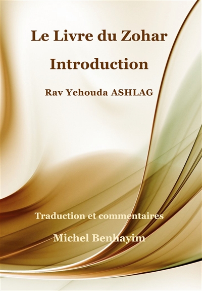 Le Livre du Zohar : Introduction : Rav Ashlag