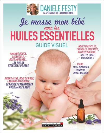 Je masse mon bébé avec les huiles essentielles : guide visuel