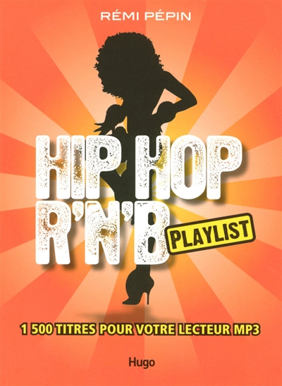 Playlist hip-hop R'nB : 1500 titres pour votre lecteur mp3
