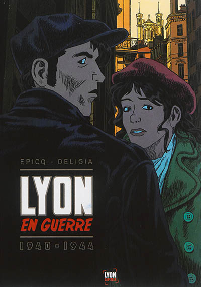 Lyon en guerre : 1940-1944