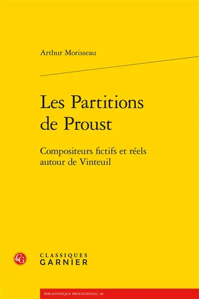 Les partitions de Proust : compositeurs fictifs et réels autour de Vinteuil