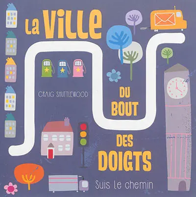 La ville du bout des doigts : suis le chemin