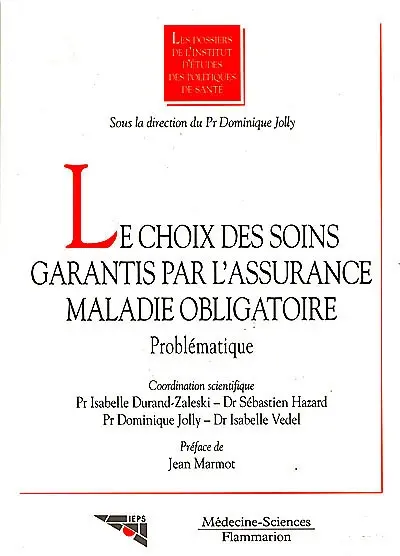 Le choix des soins garantis par l'assurance maladie obligatoire : problématique